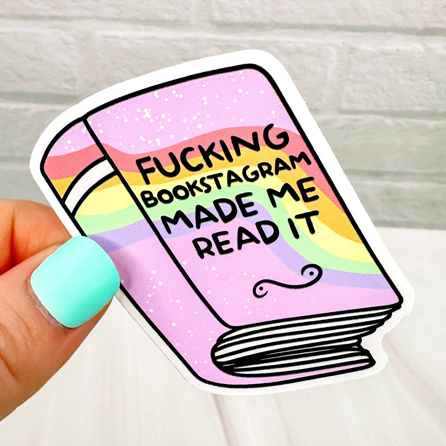 Bookstagram Made Me Read It  - Bookish Vinyl Sticker