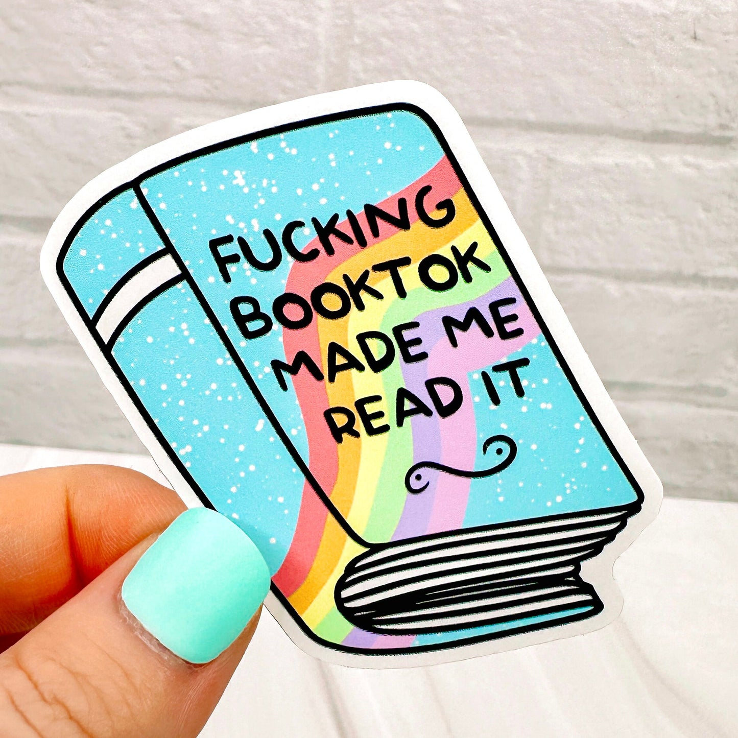 BookTok Made Me Read It  - Bookish Vinyl Sticker