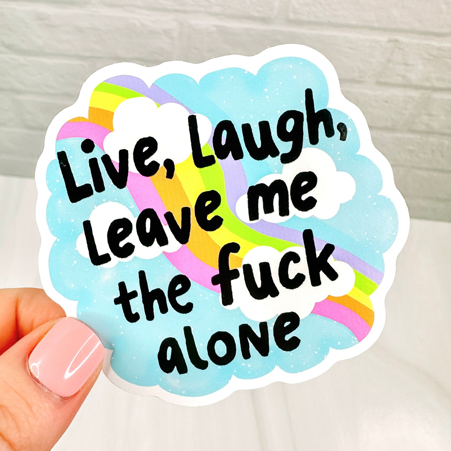 Live, Laugh, Leave Me Alone - Decorative Vinyl Sticker